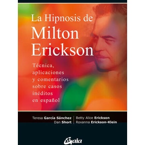 LA HIPNOSIS DE MILTON ERICKSON | ERICKSON, BETTY ALICE, ERICKSON-KLEIN, RO (2023)