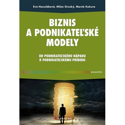 Biznis a podnikateľské modely - Eva Hanuláková
