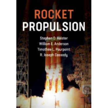 Rocket Propulsion | Heister, Stephen (Purdue University, Indiana), Anderson, William (Purdue University, Indiana), Pourpoint, Timothee (Purdue University, Indiana), Joe C