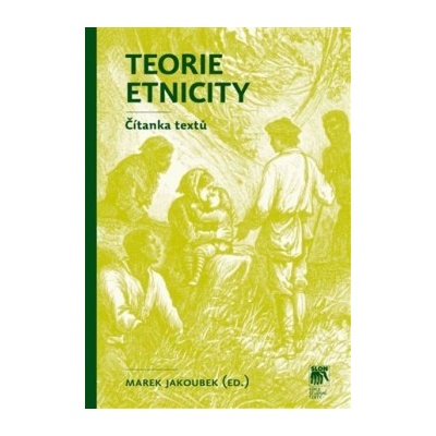 Teorie etnicity - Marek Jakoubek