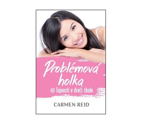 Problémová holka - Carmen Reid