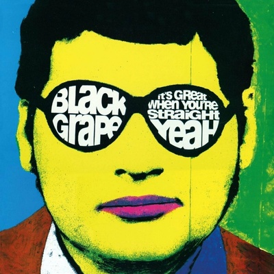 Black Grape - It's Great When You're Straight Yeah (Reissue) (180 g) LP