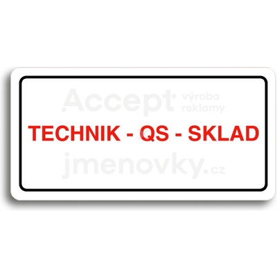 ACCEPT Piktogram TECHNIK - QS - SKLAD - bílá tabulka - barevný tisk