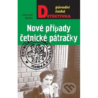 Nové případy četnické pátračky - Ladislav Beran