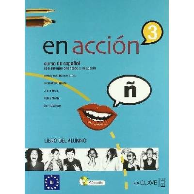 EN ACCION 3 LIBRO DEL ALUMNO B2 - VERDIA, E., VAQUERO, N.