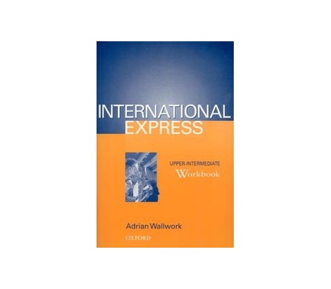 International Express Upper intermediate Workbook Adrian Wallwork