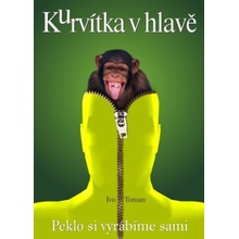 Kurvítka v hlavě - Ivo Toman