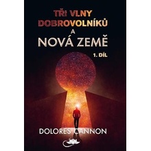 Tři vlny dobrovolníků a Nová Země – 1. díl