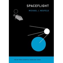 Spaceflight - A Concise History Neufeld Michael J. Senior Curator Smithsonian National Air and Space MuseumPaperback