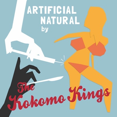 The Kokomo Kings - Artificial Natural (Limited Edition) LP