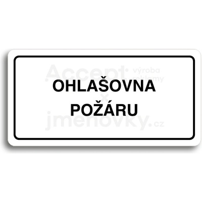 ACCEPT Piktogram OHLAŠOVNA POŽÁRU - bílá tabulka - černý tisk