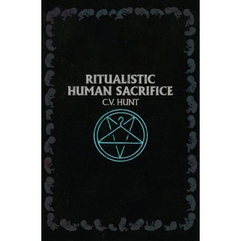 Grindhouse Press Ritualistic Human Sacrifice | C V Hunt