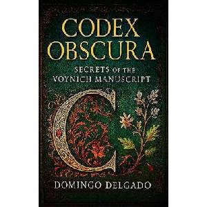 Codex Obscura | Domingo Delgado (ISBN: 9798993807003)