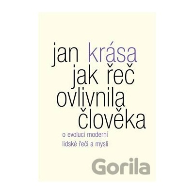 Jak řeč ovlivnila člověka - Jan Krása