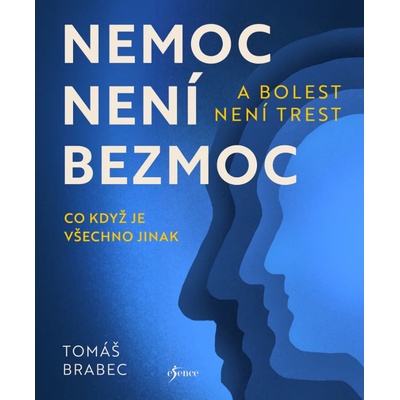 Nemoc není bezmoc a bolest není trest - Tomáš Brabec