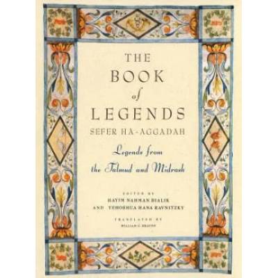 Book of Legends/Sefer Ha-Aggadah | Hayim Nahman Bialik, Yehoshua H Rawnitzki