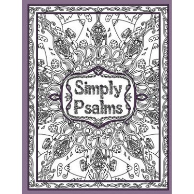 Simply Psalms: A Christian Adult Coloring Book of Psalm 23, 46, & 121