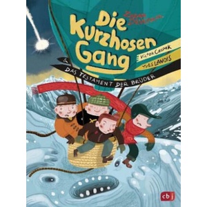 Die Kurzhosengang & das Testament der Brüder | Zoran Drvenkar, Victor Caspak, Yves Lanois, Martin Baltscheit (ISBN: 9783570159415)