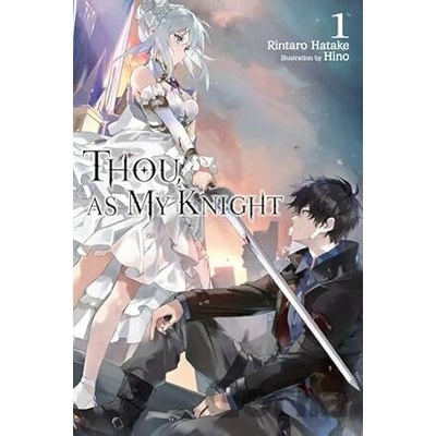 Thou, as My Knight, Vol. 1 - Rintaro Hatake, Zoe Womack, Hino (ilustrátor)
