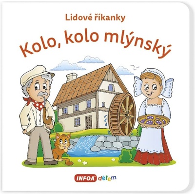 Lidové říkanky - Kolo, kolo mlýnský