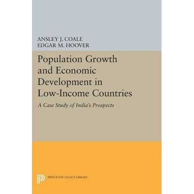 Population Growth and Economic Development - Coale, Ansley Johnson a Hoover, Edgar M., Jr.