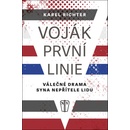 Voj ák první linie - Válečné drama syna nepřítele lidu Karel Richter