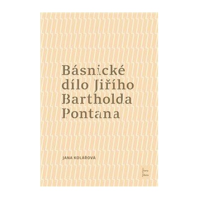 Básnické dílo Jiřího Bartholda Pontana - Kolářová Jana