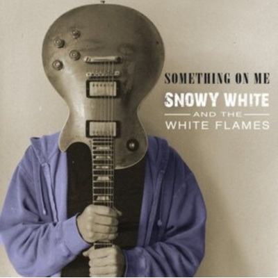 Something On Me - Snowy White and the White Flames CD