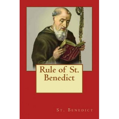 Rule of St. Benedict | St Benedict