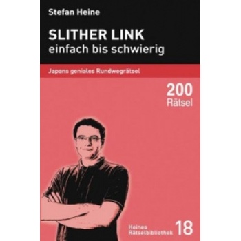 Slither Link, einfach bis schwierig | Stefan Heine, Stefan Heine, Florian Wagner, Marlena Goyette