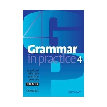 Grammar in Practice: 4 Intermediate