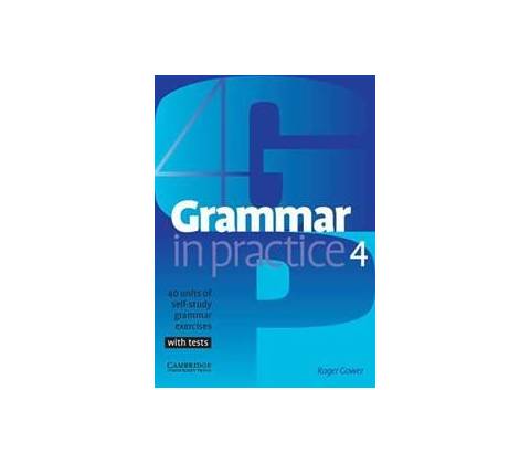 Grammar in Practice: 4 Intermediate
