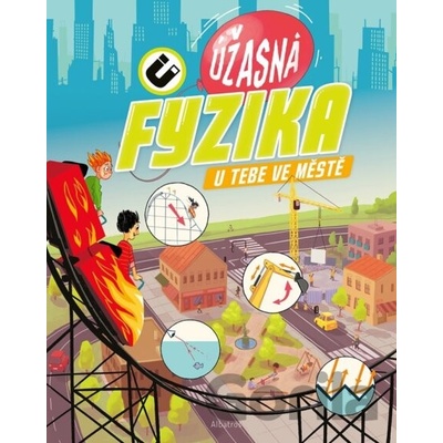 Úžasná fyzika u Tebe ve městě