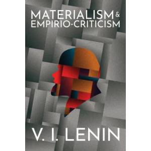 Materialism and Empirio-criticism | V. I. Lenin (ISBN: 9781913026202)