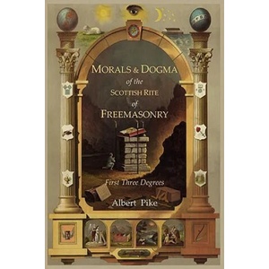 Morals and Dogma of The Ancient and Accepted Scottish Rite o (ISBN: 9781614270928)