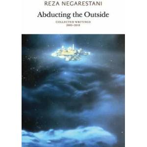 Abducting the Outside | Reza Negarestani (ISBN: 9780997567489)