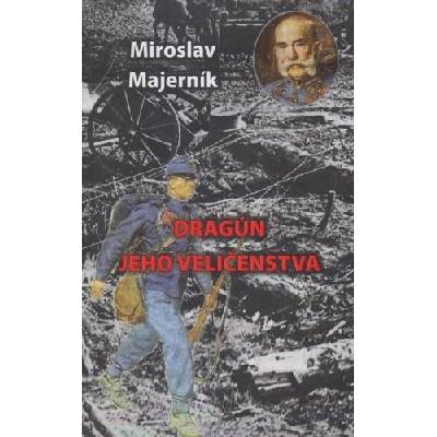 Dragún jeho veličenstva - Miroslav Majerník