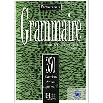 Image 1 of 350 EXERCICES - GRAMMAIRE, NIVEAU SUPERIEUR 2 LIVRE D'ELEVE | C. -M. Beaujeu