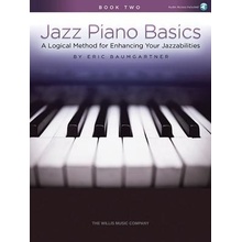 Jazz Piano Basics - Book 2: A Logical Method for Enhancing Your Jazzabilities Baumgartner Eric