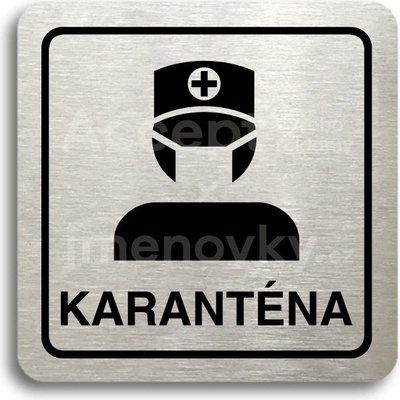ACCEPT Piktogram karanténa III - stříbrná tabulka - černý tisk