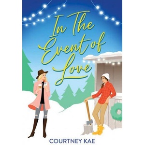 In the Event of Love: A Delightful Second Chance Romance | Kae, Courtney (2022)