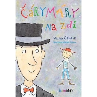 Čárymáry na zdi - Václav Čtvrtek; Michal Sušina