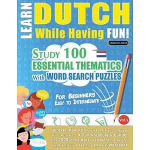 Learn Dutch While Having Fun! - For Beginners | LINGUAS CLASSICS (ISBN: 9782491792534)