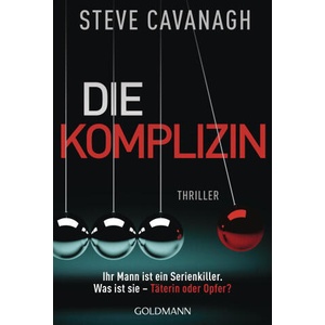 Die Komplizin - Ihr Mann ist ein Serienkiller. Was ist sie - Täterin oder Opfer? (ISBN: 9783442496679)