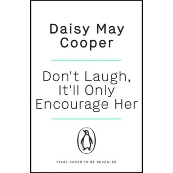 Image 1 of Don't Laugh, It'll Only Encourage Her | Daisy May Cooper