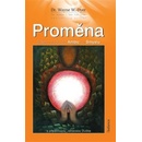 Proměna - Wayne W. Dyer