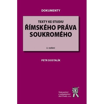 Texty ke studiu římského práva soukromého, 2. vydání - Petr Dostalík