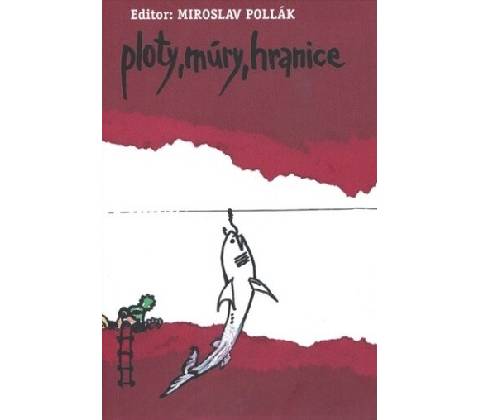 Ploty, múry, hranice - Zborník