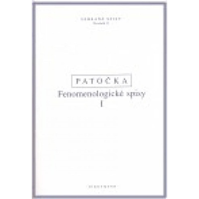 Fenomenologické spisy I, - Jan Patočka