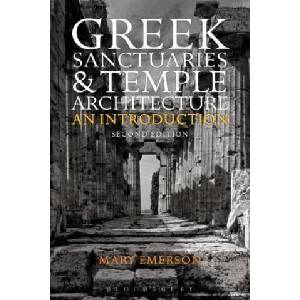 Greek Sanctuaries and Temple Architecture | Mary Emerson (ISBN: 9781472575289)